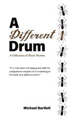 A Different Drum: A Collection of Short Stories