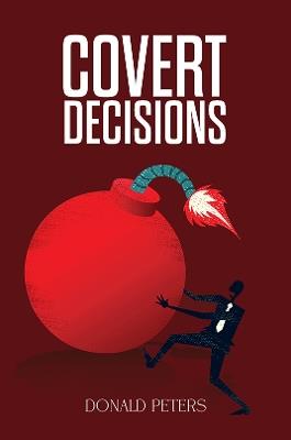 Covert Decisions - Donald Peters - cover