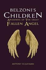 Belzoni's Children: Awakening of the Great Fallen Angel