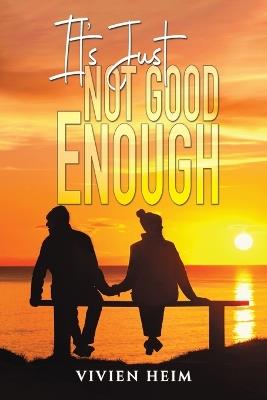 It’s Just Not Good Enough - Vivien Heim - cover