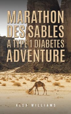 Marathon des Sables – A Type 1 Diabetes Adventure - Alex Williams - cover