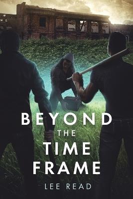 Beyond the Time Frame - Lee Read - cover