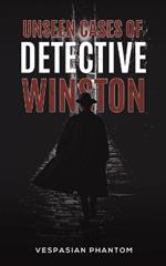 Unseen Cases of Detective Winston