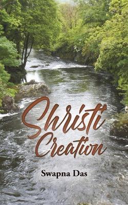 Shristi: Creation - Swapna Das - cover