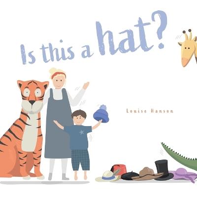 Is This a HAT? - Louise Hanson - cover