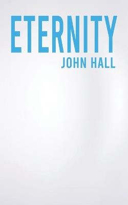 Eternity - John Hall - cover