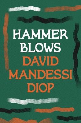 Hammer Blows - David Mandessi Diop - cover