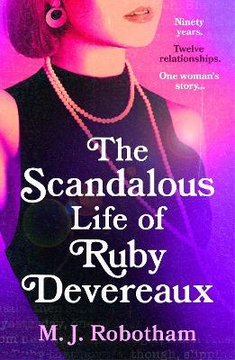 The Scandalous Life of Ruby Devereaux - M J Robotham - cover