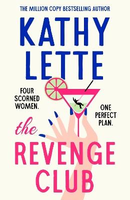 The Revenge Club: the wickedly witty new novel from a million copy bestselling author - Kathy Lette - cover