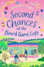 Second Chances at the Board Game Café: A brand-new for 2024 cosy romance with a board game twist, perfect for fans of small-town settings