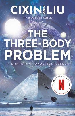 The Three-Body Problem: Now a major Netflix series - Cixin Liu - cover