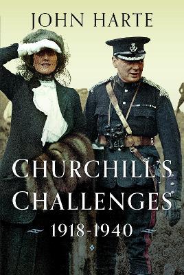 Churchill's Challenges, 1918–1940 - John Harte - cover