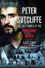 Peter Sutcliffe: The Full Crimes of The Yorkshire Ripper