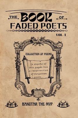 The Book Of Faded Poets, Vol 1 - Bangtar The Mvp - cover