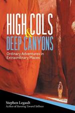 High Cols and Deep Canyons: Ordinary Adventures in Extraordinary Places