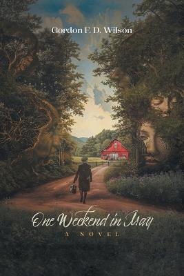 One Weekend in May - Gordon F D Wilson - cover