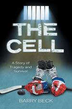 The Cell: A Story Of Tragedy And Survival