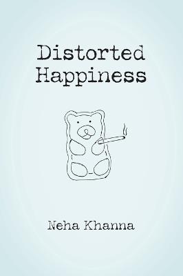 Distorted Happiness - Neha Khanna - cover