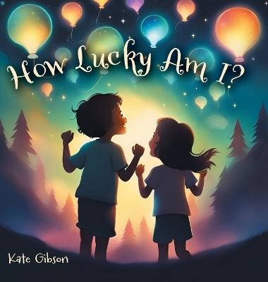 How Lucky Am I? - Kate Gibson - cover