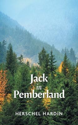 Jack in Pemberland - Herschel Hardin - cover