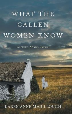 What The Callen Women Know - Karen Anne McCullough - cover