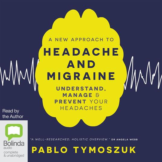 A New Approach to Headache and Migraine