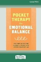 Pocket Therapy for Emotional Balance: Quick DBT Skills to Manage Intense Emotions [Large Print 16 Pt Edition] - Matthew McKay,Jeffery C Wood,Jeffery Brantley - cover