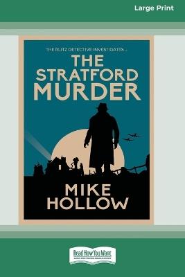 The Stratford Murder [Large Print 16 Pt Edition] - Mike Hollow - cover