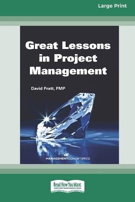 Great Lessons in Project Management [Large Print 16 Pt Edition] - David Pratt - cover