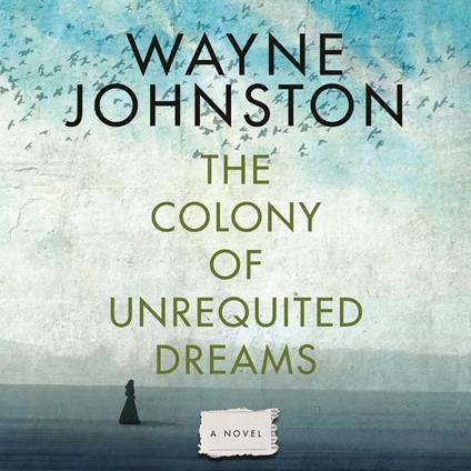 The Colony of Unrequited Dreams