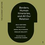 Borders, Human Itineraries, and All Our Relation