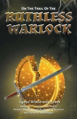 On the Trail of the Ruthless Warlock - Lynne Armstrong-Jones - cover