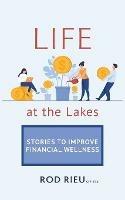 Life at the Lakes: Stories to Improve Financial Wellness