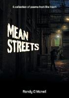 Mean Streets: A collection of poems of the heart - Randy C McNeil - cover