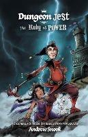 Dungeon Jest: The Ruby of Power - Andrew Snook - cover