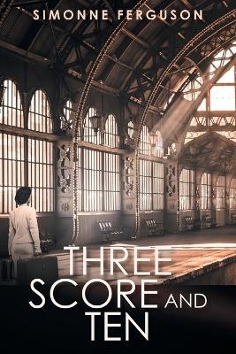 Three Score and Ten - Simonne Ferguson - cover