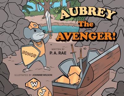 Aubrey The Avenger! - P A Rae - cover