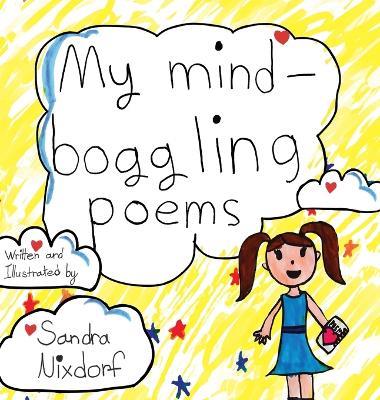 My Mind-Boggling Poems - Sandra Nixdorf - cover