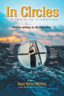 In Circles: A memoir in vignettes - Poems written in 40 countries - Basil Dillon-Malone - cover