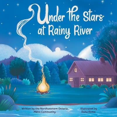 Under the Stars at Rainy River - Mno Kenora Metis Council - cover