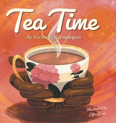 Tea Time - Karthica Tharmalingam - cover