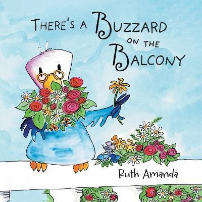 There's a Buzzard on the Balcony: A Fun Way to Learn Manners! - Ruth Amanda - cover