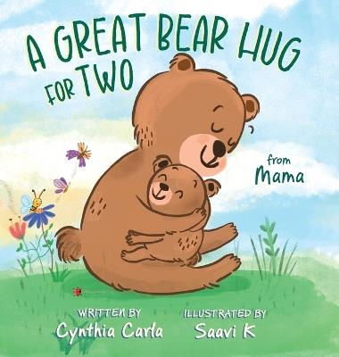 A Great Bear Hug for Two: From Mama - Cynthia Carla - cover