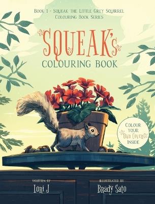 Squeak's Colouring Book - Lori J - cover