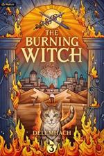 The Burning Witch 3: A Humorous Romantic Fantasy