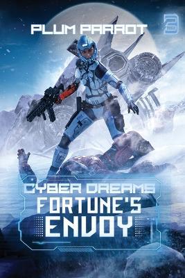 Fortune's Envoy: A Dystopian Sci-Fi Adventure - Plum Parrot - cover