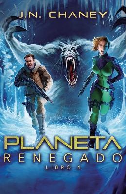 Planeta Renegado - J N Chaney - cover