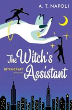 The Witch's Assistant: A Supernatural Romantic Comedy