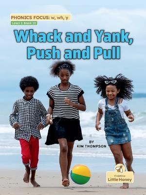 Whack and Yank, Push and Pull - Kim Thompson - cover