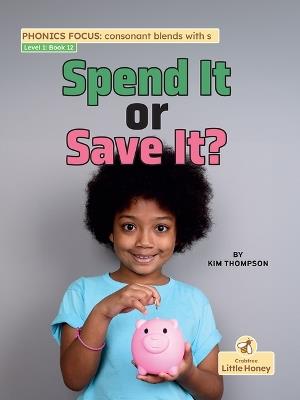 Spend It or Save It? - Kim Thompson - cover